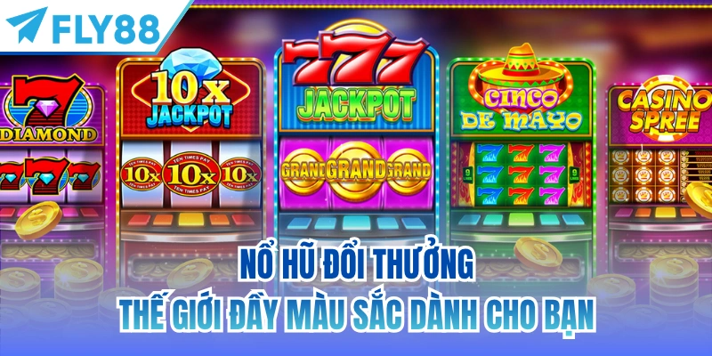 nổ hũ đổi thưởng