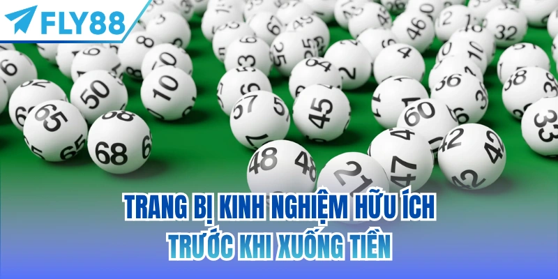 Trang bị kinh nghiệm hữu ích trước khi xuống tiền